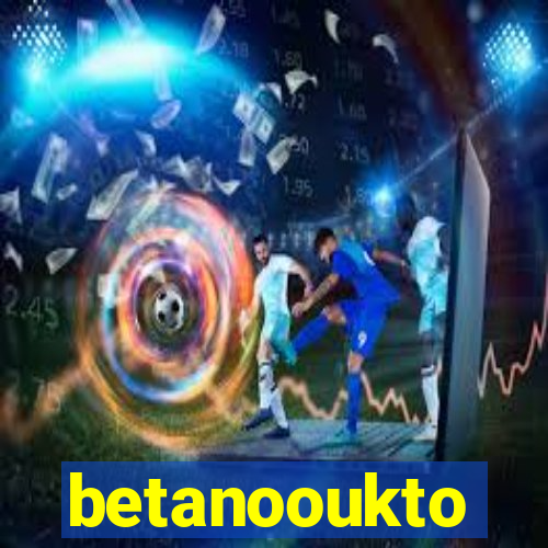 betanooukto