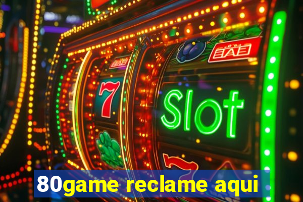 80game reclame aqui