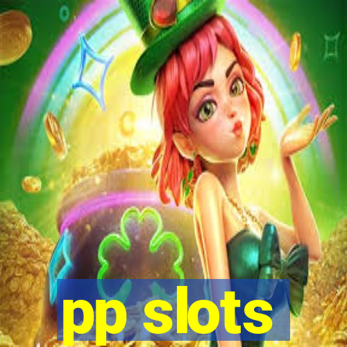 pp slots