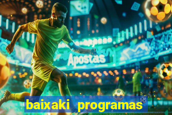 baixaki programas gratis para pc windows 7