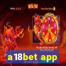 a18bet app