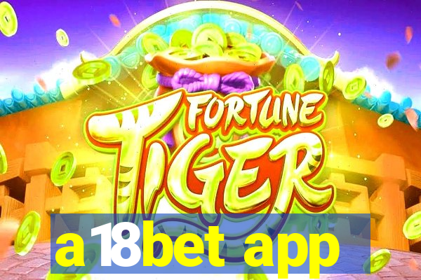 a18bet app