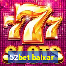 52bet baixar