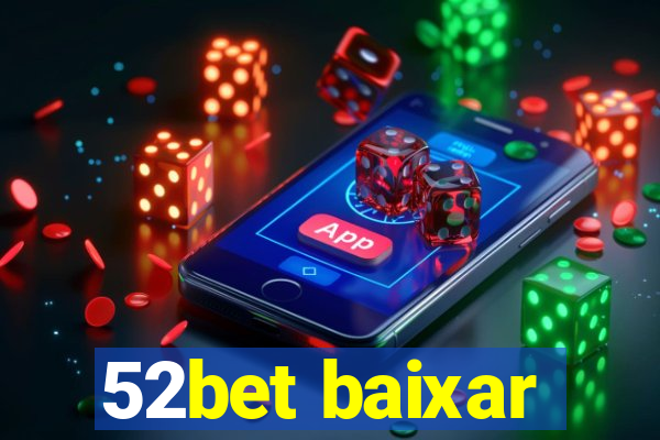 52bet baixar