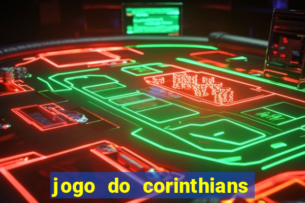 jogo do corinthians multi canais