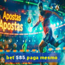 bet 585 paga mesmo