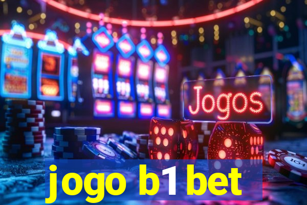 jogo b1 bet