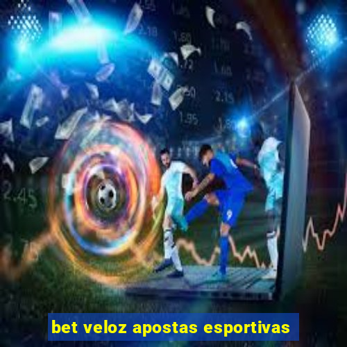 bet veloz apostas esportivas