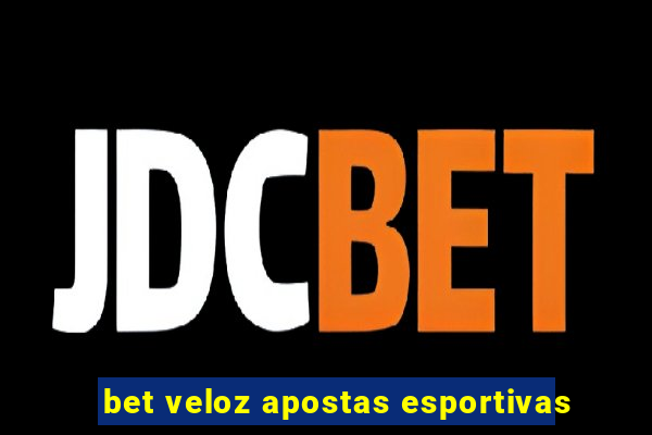 bet veloz apostas esportivas