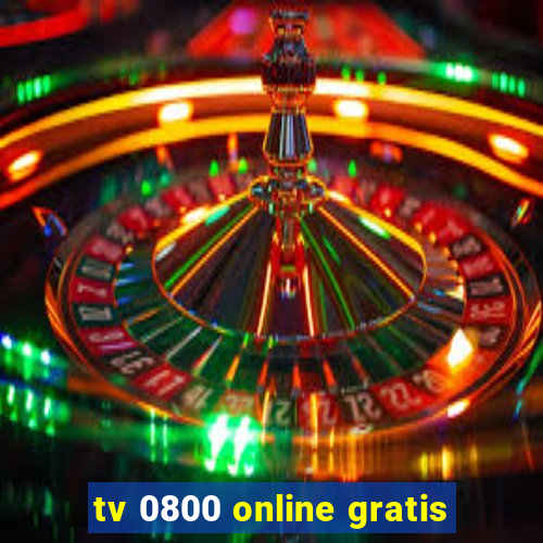 tv 0800 online gratis