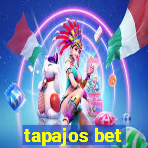 tapajos bet