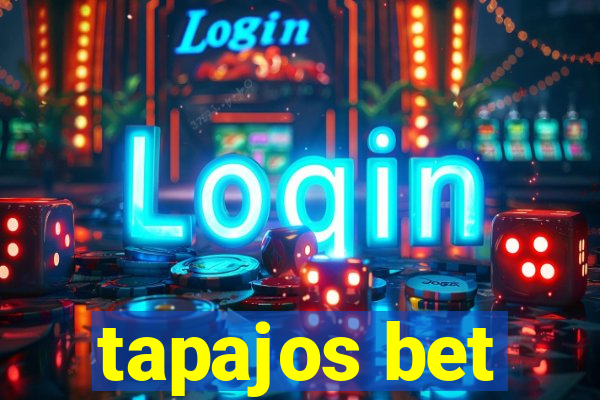 tapajos bet