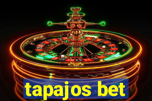 tapajos bet