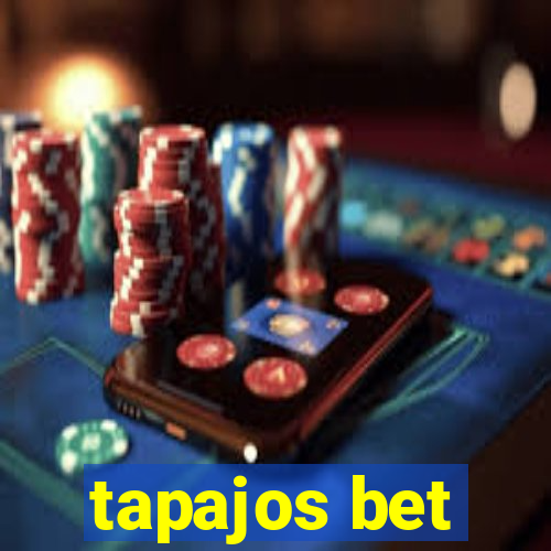 tapajos bet