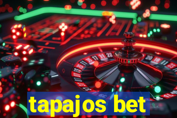 tapajos bet