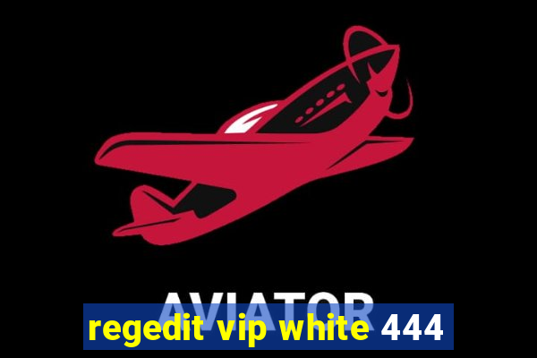 regedit vip white 444