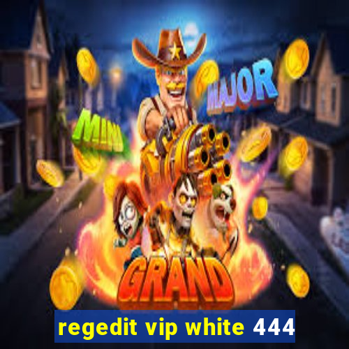 regedit vip white 444