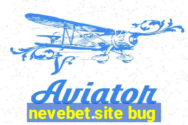 nevebet.site bug