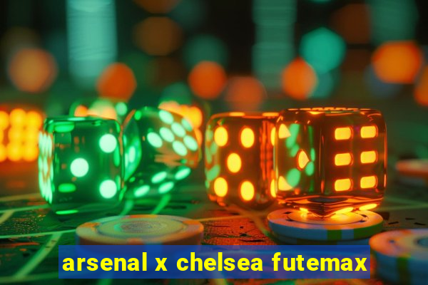 arsenal x chelsea futemax