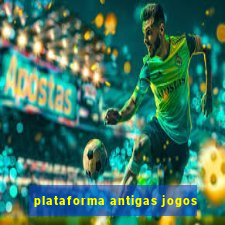 plataforma antigas jogos