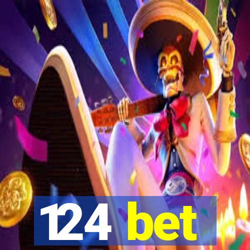 124 bet