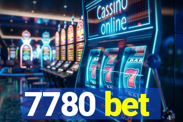 7780 bet