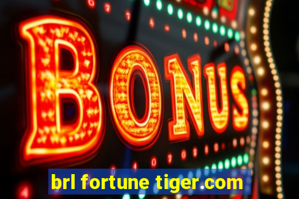 brl fortune tiger.com