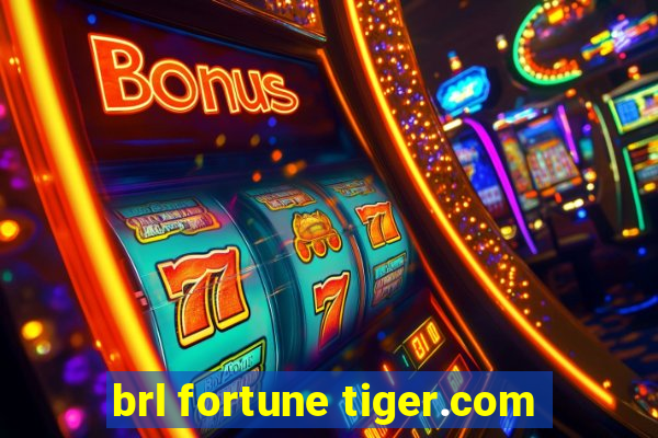 brl fortune tiger.com