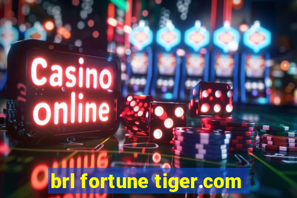 brl fortune tiger.com