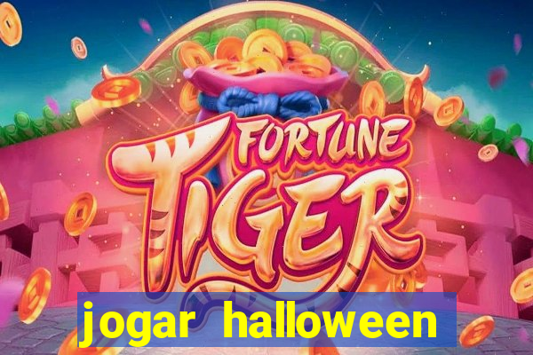 jogar halloween valendo dinheiro