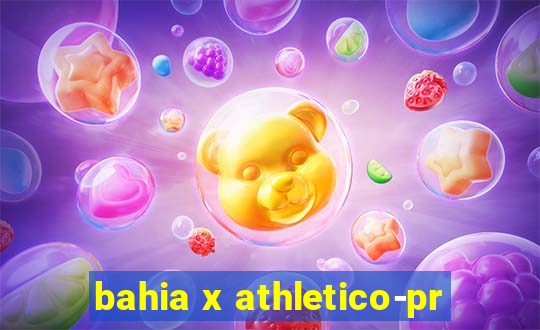 bahia x athletico-pr