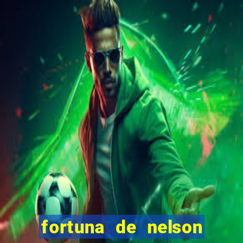 fortuna de nelson wilians advogados