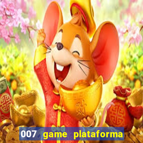 007 game plataforma de jogos