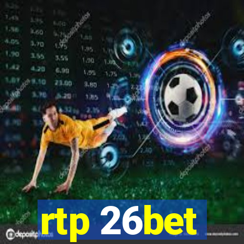 rtp 26bet