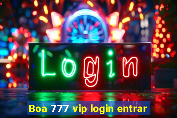 Boa 777 vip login entrar