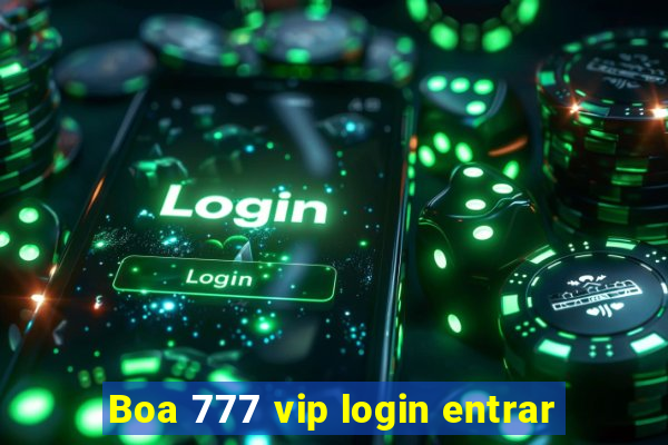 Boa 777 vip login entrar