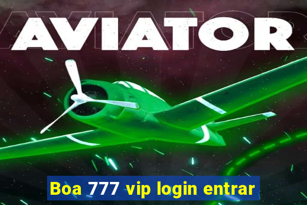 Boa 777 vip login entrar