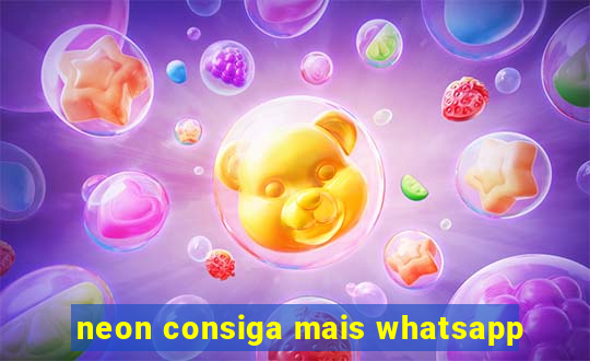 neon consiga mais whatsapp