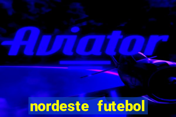 nordeste futebol net vip