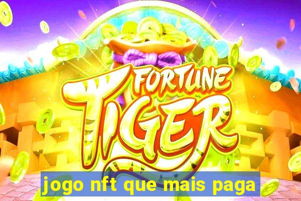 jogo nft que mais paga