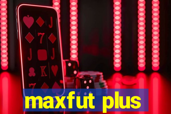 maxfut plus