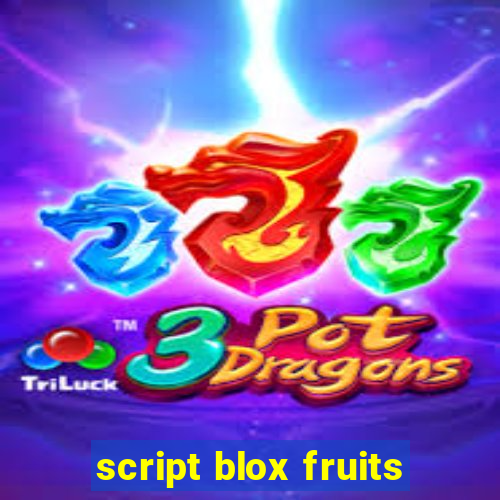 script blox fruits