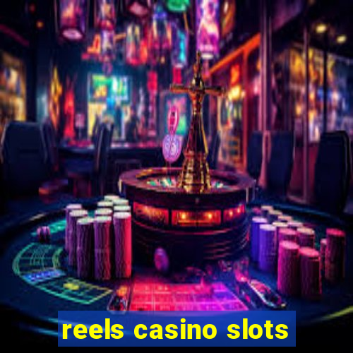 reels casino slots