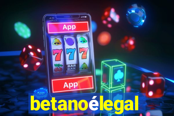 betanoélegal