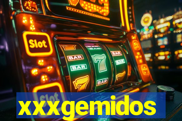 xxxgemidos