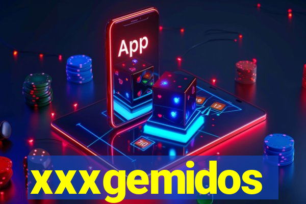 xxxgemidos