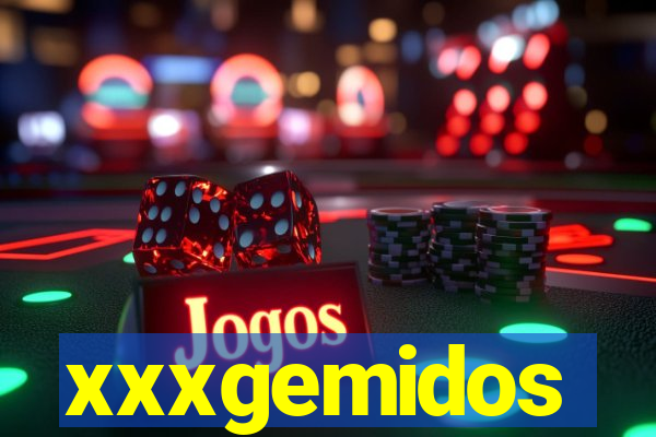 xxxgemidos