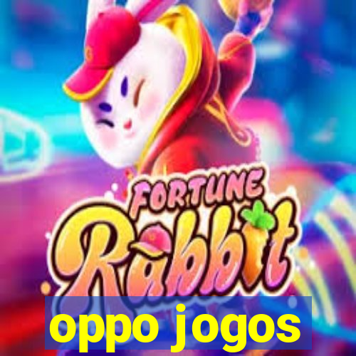 oppo jogos