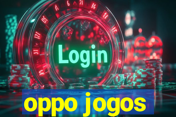 oppo jogos