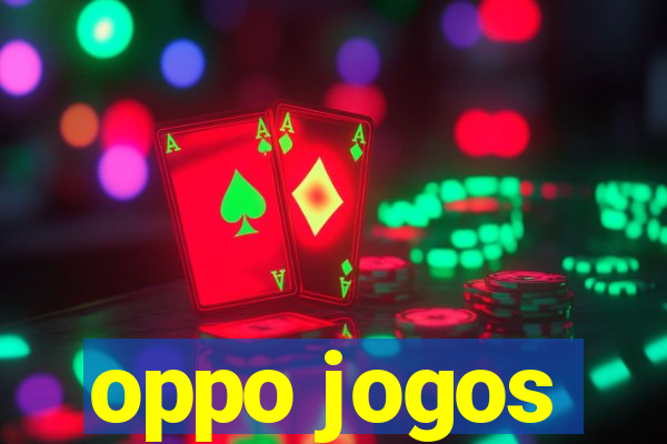 oppo jogos